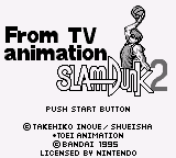From TV Animation Slam Dunk 2 - Zenkoku e no Tip Off (Japan) (SGB Enhanced)